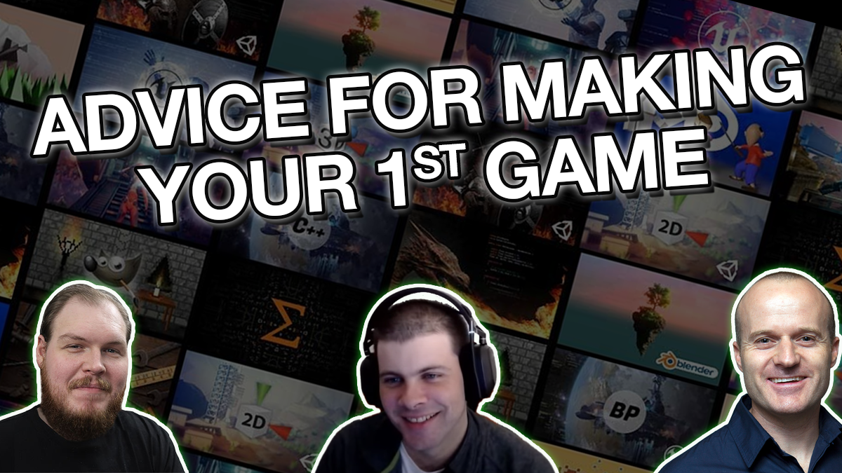 Advice For People Looking To Make Their First Game - Game Dev Daily ...